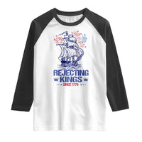 Rejecting Kings Since 1776 Raglan Shirt Vintage Patriotic Ship 4th Of July Fireworks - Wonder Print Shop