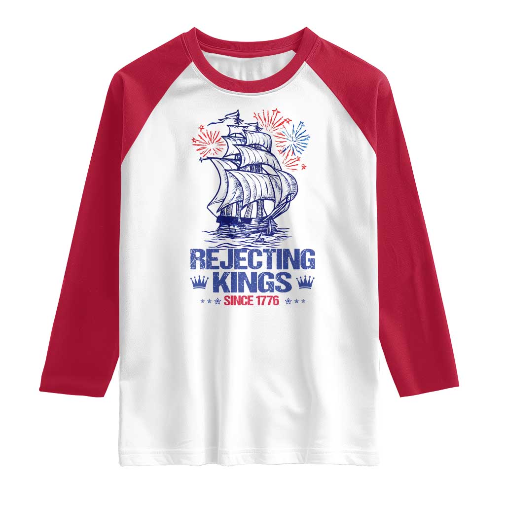 Rejecting Kings Since 1776 Raglan Shirt Vintage Patriotic Ship 4th Of July Fireworks - Wonder Print Shop