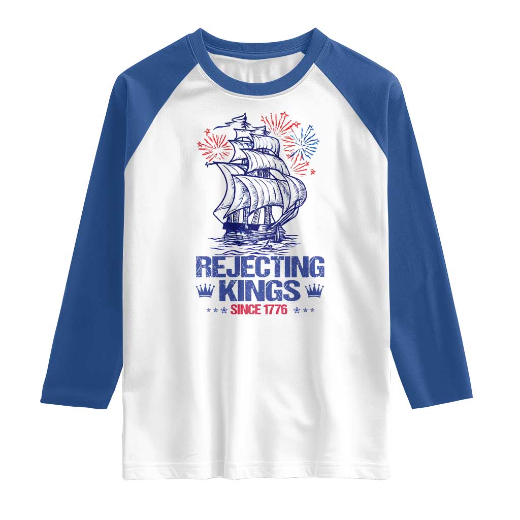 Rejecting Kings Since 1776 Raglan Shirt Vintage Patriotic Ship 4th Of July Fireworks - Wonder Print Shop