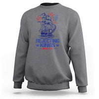 Rejecting Kings Since 1776 Sweatshirt Vintage Patriotic Ship 4th Of July Fireworks - Wonder Print Shop