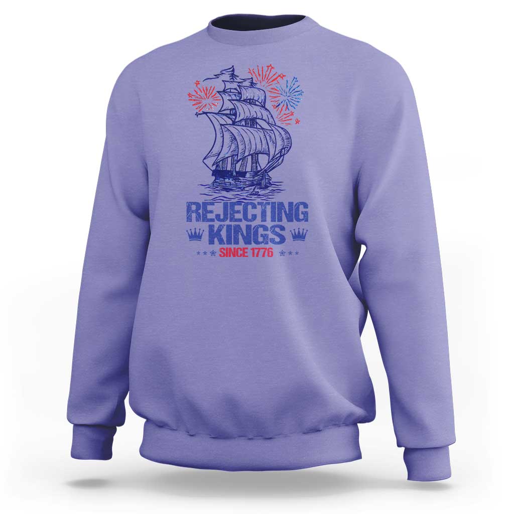 Rejecting Kings Since 1776 Sweatshirt Vintage Patriotic Ship 4th Of July Fireworks - Wonder Print Shop