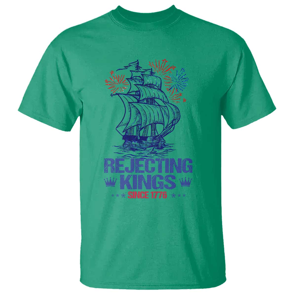 Rejecting Kings Since 1776 T Shirt Vintage Patriotic Ship 4th Of July Fireworks - Wonder Print Shop