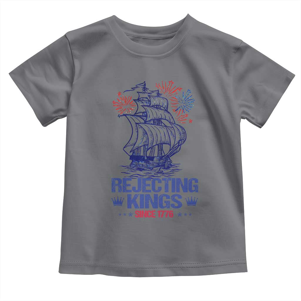 Rejecting Kings Since 1776 Toddler T Shirt Vintage Patriotic Ship 4th Of July Fireworks - Wonder Print Shop