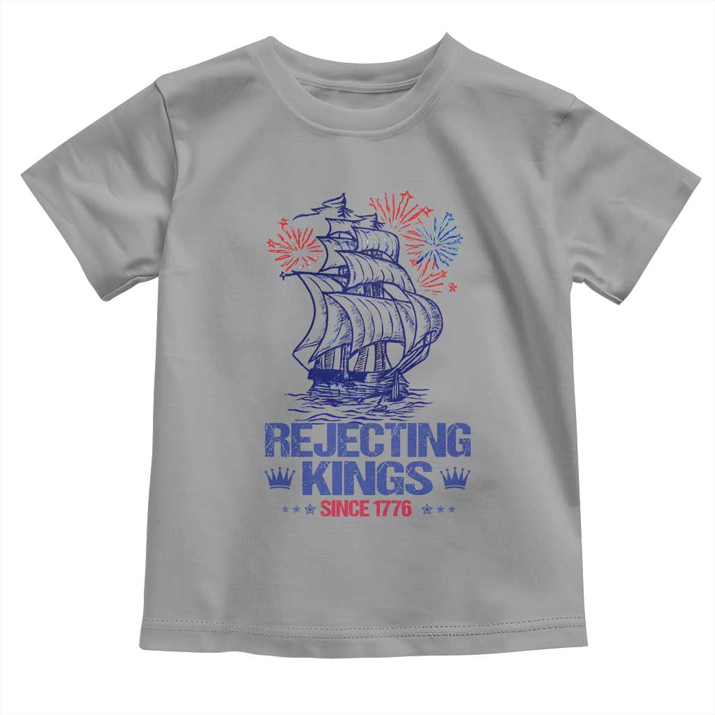 Rejecting Kings Since 1776 Toddler T Shirt Vintage Patriotic Ship 4th Of July Fireworks - Wonder Print Shop
