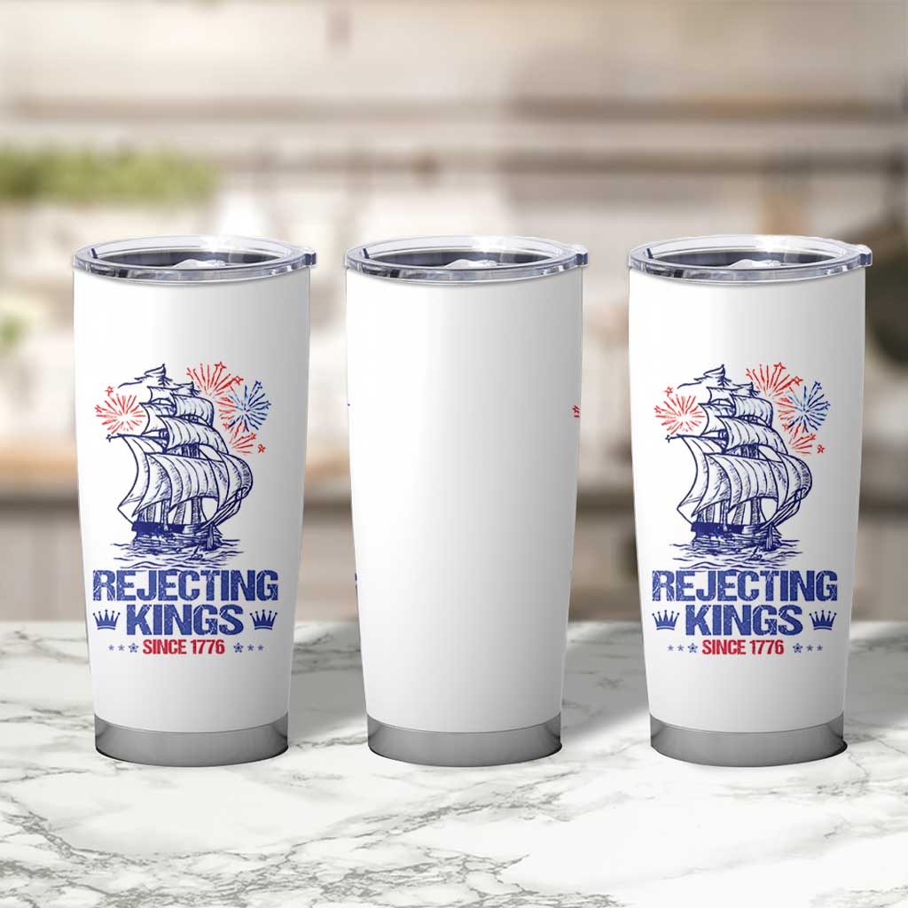 Rejecting Kings Since 1776 Tumbler Cup Vintage Patriotic Ship 4th Of July Fireworks - Wonder Print Shop