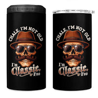 Chale I’m Not Old I’m Classic Foo 4 in 1 Can Cooler Tumbler Funny Chicano Skull OG Cholo - Wonder Print Shop