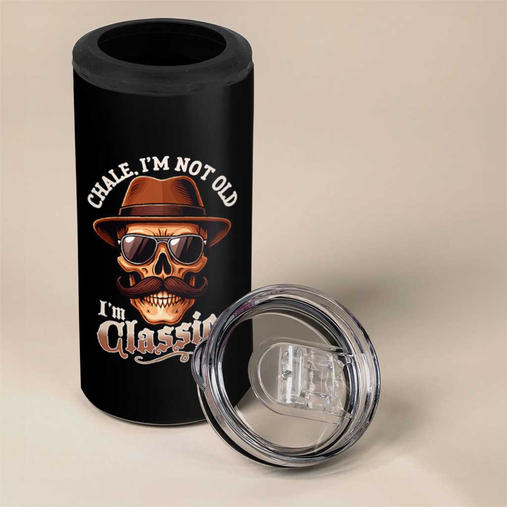 Chale I’m Not Old I’m Classic Foo 4 in 1 Can Cooler Tumbler Funny Chicano Skull OG Cholo - Wonder Print Shop