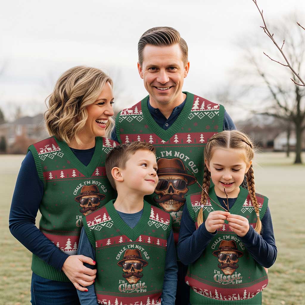 Chale I’m Not Old I’m Classic Foo V-Neck Knit Sweater Vest Funny Chicano Skull OG Cholo - Wonder Print Shop