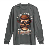 Chale I’m Not Old I’m Classic Foo Long Sleeve Shirt Funny Chicano Skull OG Cholo - Wonder Print Shop