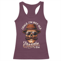Chale I’m Not Old I’m Classic Foo Racerback Tank Top Funny Chicano Skull OG Cholo - Wonder Print Shop