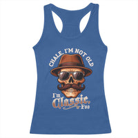 Chale I’m Not Old I’m Classic Foo Racerback Tank Top Funny Chicano Skull OG Cholo - Wonder Print Shop