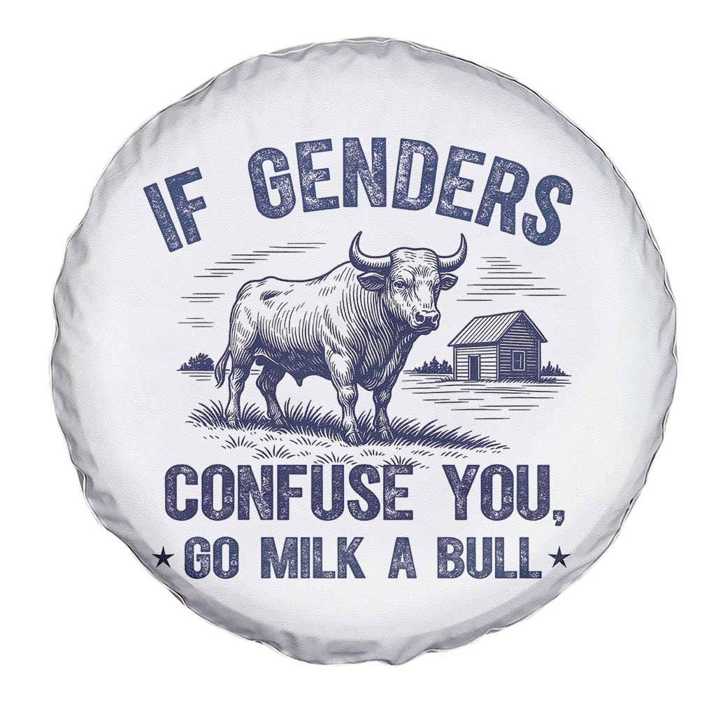 If Genders Confuse You Go Milk a Bull Spare Tire Cover Sarcastic Country Humor - Wonder Print Shop