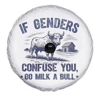 If Genders Confuse You Go Milk a Bull Spare Tire Cover Sarcastic Country Humor - Wonder Print Shop