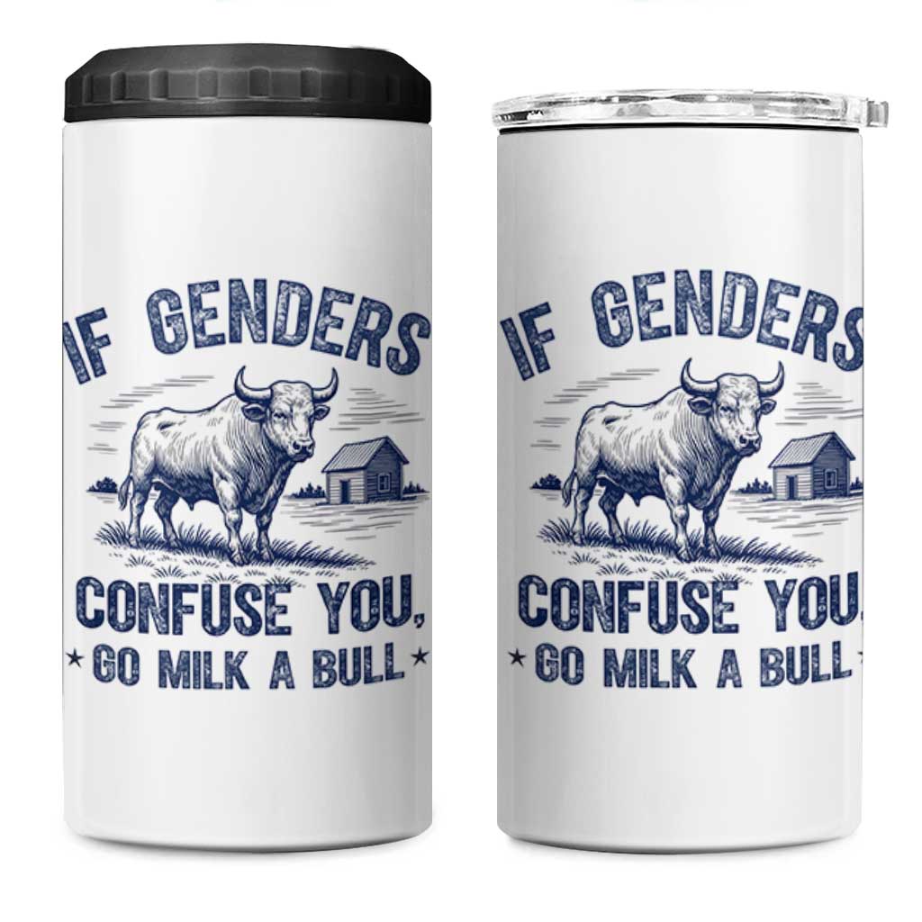 If Genders Confuse You Go Milk a Bull 4 in 1 Can Cooler Tumbler Sarcastic Country Humor - Wonder Print Shop
