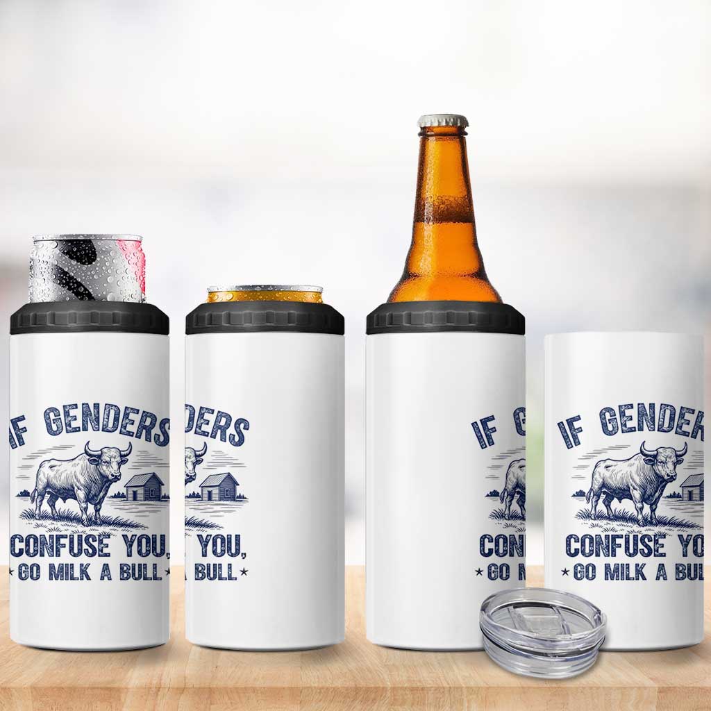 If Genders Confuse You Go Milk a Bull 4 in 1 Can Cooler Tumbler Sarcastic Country Humor - Wonder Print Shop