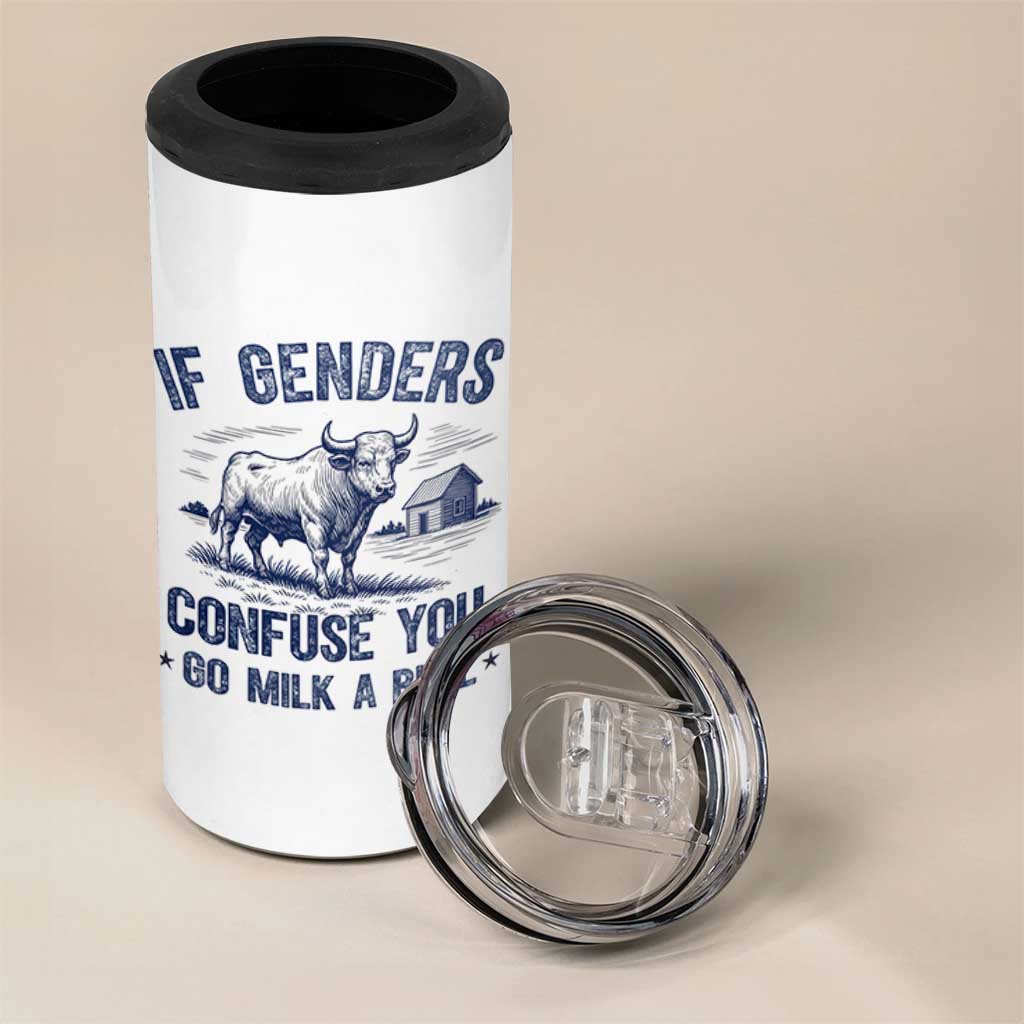 If Genders Confuse You Go Milk a Bull 4 in 1 Can Cooler Tumbler Sarcastic Country Humor - Wonder Print Shop