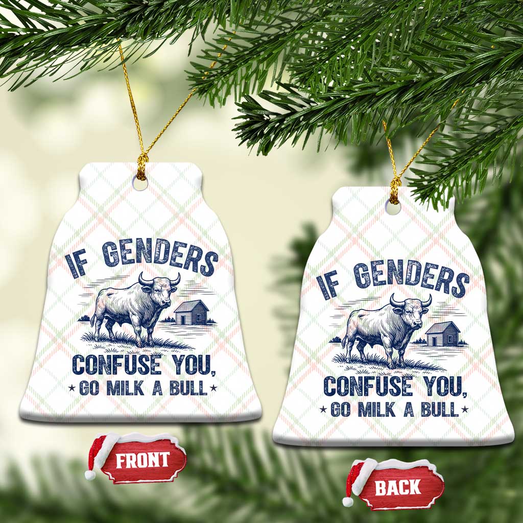 If Genders Confuse You Go Milk a Bull Ceramic Ornament Sarcastic Country Humor - Wonder Print Shop