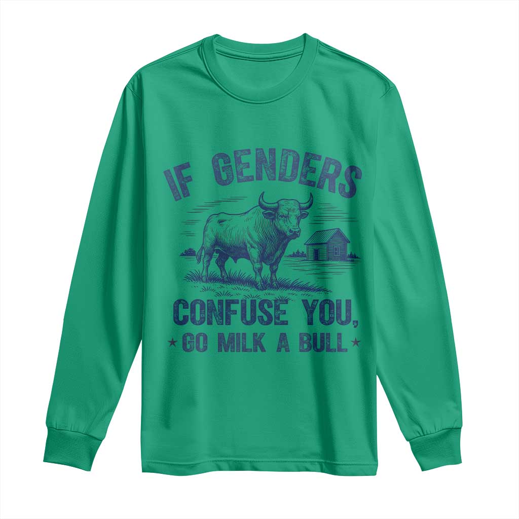If Genders Confuse You Go Milk a Bull Long Sleeve Shirt Sarcastic Country Humor - Wonder Print Shop