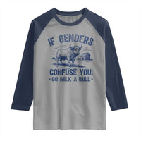 If Genders Confuse You Go Milk a Bull Raglan Shirt Sarcastic Country Humor - Wonder Print Shop