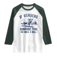 If Genders Confuse You Go Milk a Bull Raglan Shirt Sarcastic Country Humor - Wonder Print Shop