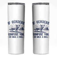 If Genders Confuse You Go Milk a Bull Skinny Tumbler Sarcastic Country Humor - Wonder Print Shop