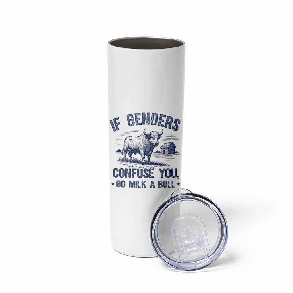 If Genders Confuse You Go Milk a Bull Skinny Tumbler Sarcastic Country Humor - Wonder Print Shop
