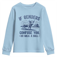 If Genders Confuse You Go Milk a Bull Youth Sweatshirt Sarcastic Country Humor - Wonder Print Shop