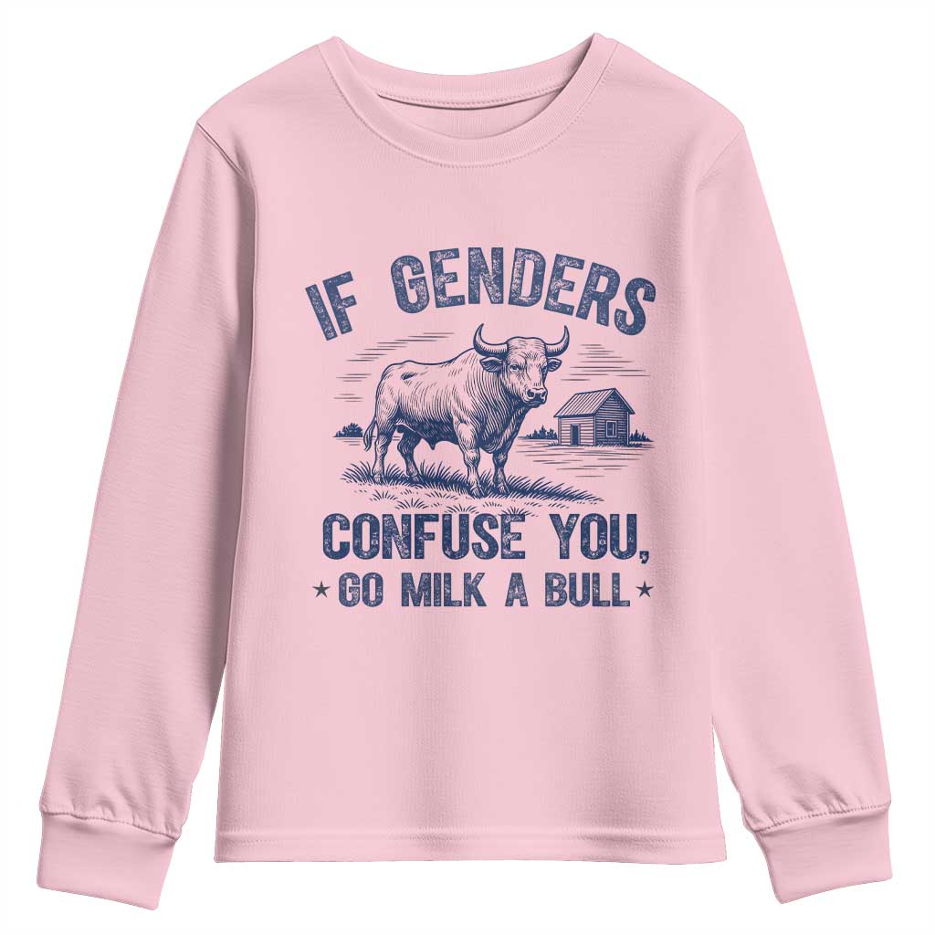 If Genders Confuse You Go Milk a Bull Youth Sweatshirt Sarcastic Country Humor - Wonder Print Shop