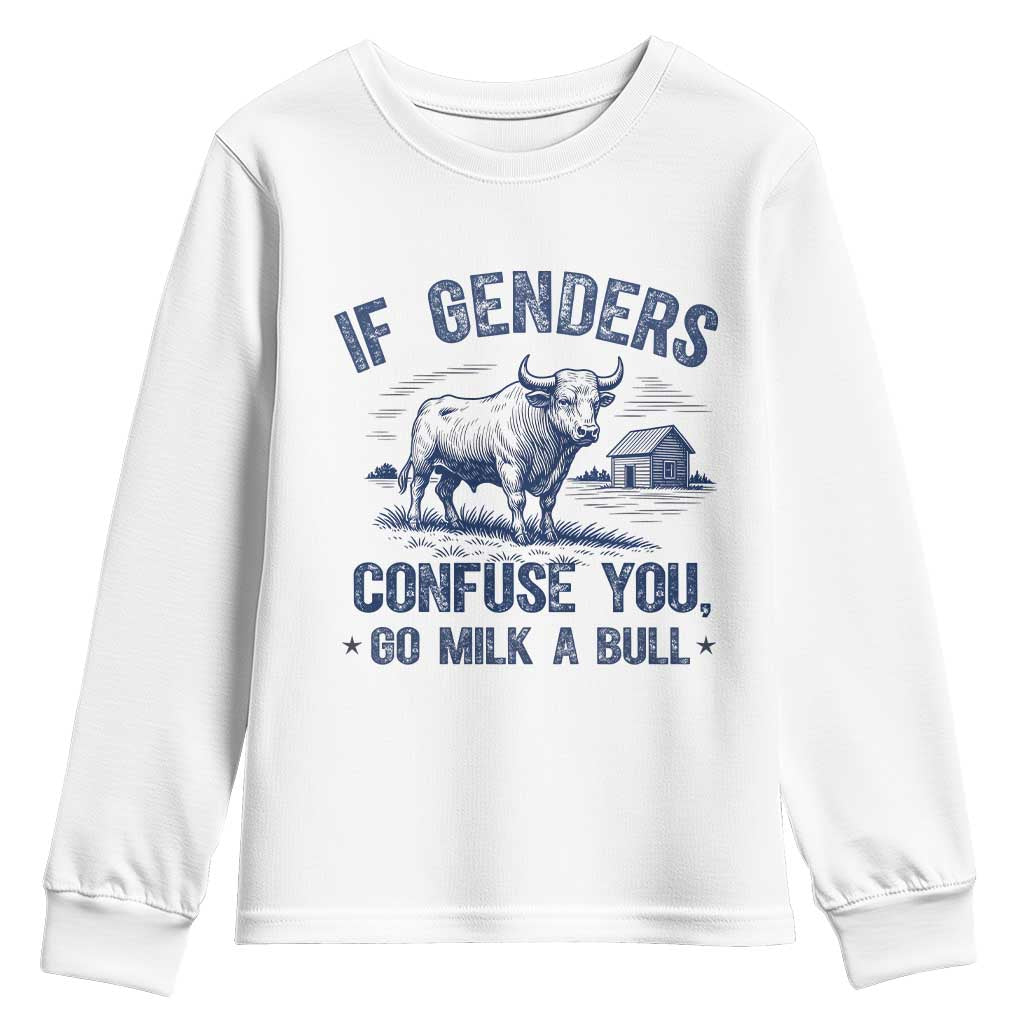 If Genders Confuse You Go Milk a Bull Youth Sweatshirt Sarcastic Country Humor - Wonder Print Shop