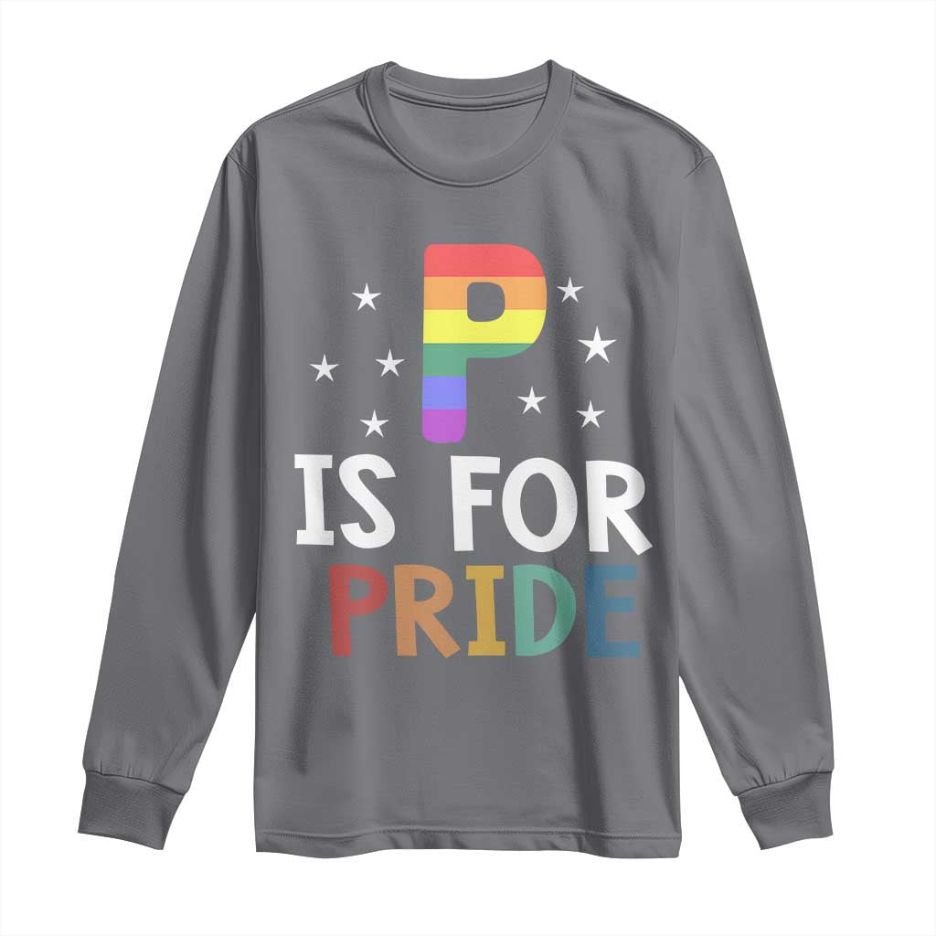 P is for Pride Long Sleeve Shirt Funny Rainbow Alphabet Celebrating LGBTQ+ Identity - Wonder Print Shop