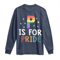 P is for Pride Long Sleeve Shirt Funny Rainbow Alphabet Celebrating LGBTQ+ Identity - Wonder Print Shop