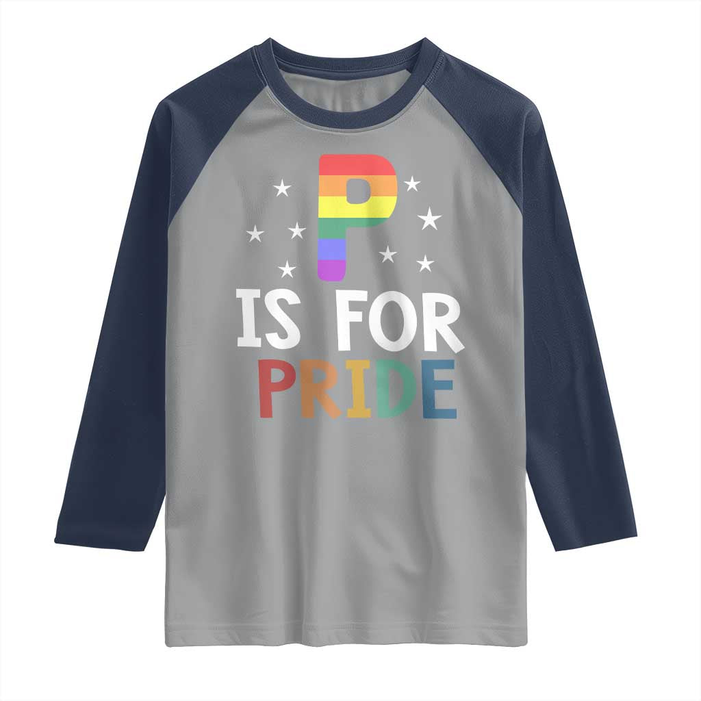 P is for Pride Raglan Shirt Funny Rainbow Alphabet Celebrating LGBTQ+ Identity - Wonder Print Shop