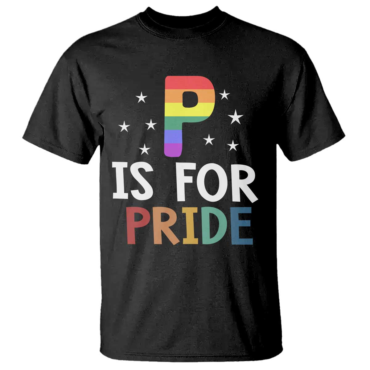 P is for Pride T Shirt Funny Rainbow Alphabet Celebrating LGBTQ+ Identity - Wonder Print Shop