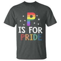 P is for Pride T Shirt Funny Rainbow Alphabet Celebrating LGBTQ+ Identity - Wonder Print Shop