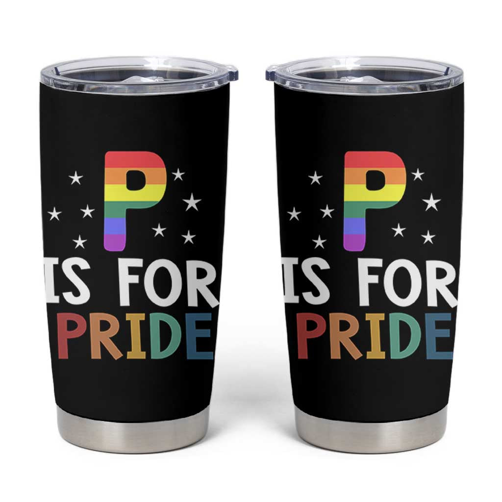 P is for Pride Tumbler Cup Funny Rainbow Alphabet Celebrating LGBTQ+ Identity - Wonder Print Shop