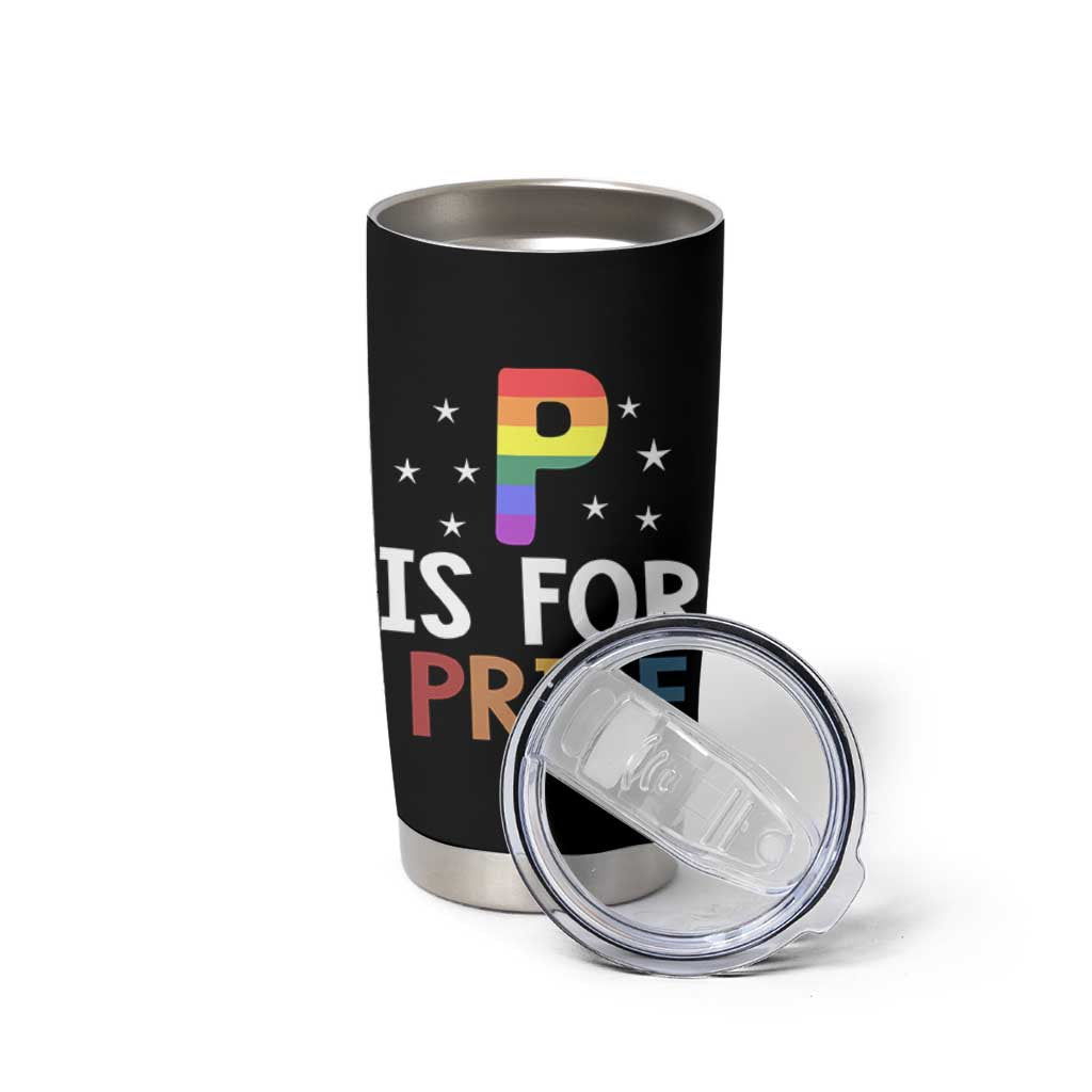 P is for Pride Tumbler Cup Funny Rainbow Alphabet Celebrating LGBTQ+ Identity - Wonder Print Shop