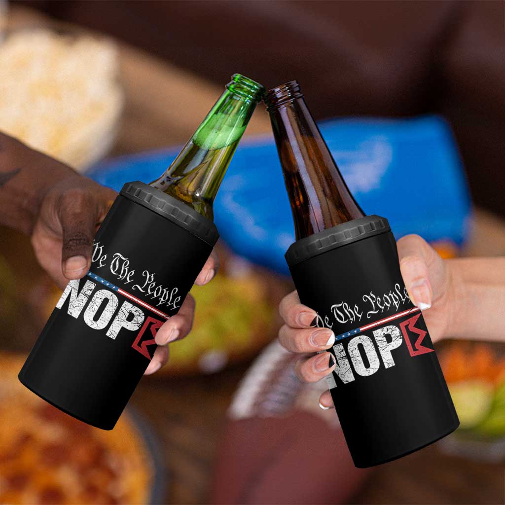 We The People Say Nope 4 in 1 Can Cooler Tumbler Retro Patriotic No Kings Political Satire - Wonder Print Shop