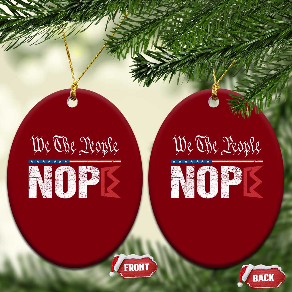 We The People Say Nope Ceramic Ornament Retro Patriotic No Kings Political Satire - Wonder Print Shop