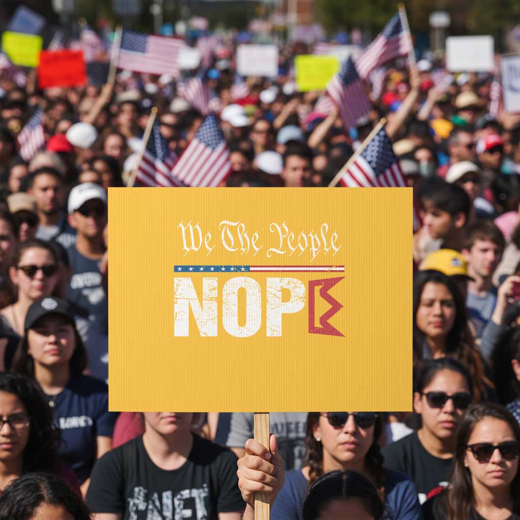 We The People Say Nope Protest Sign Retro Patriotic No Kings Political Satire - Wonder Print Shop
