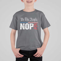 We The People Say Nope T Shirt For Kid Retro Patriotic No Kings Political Satire - Wonder Print Shop