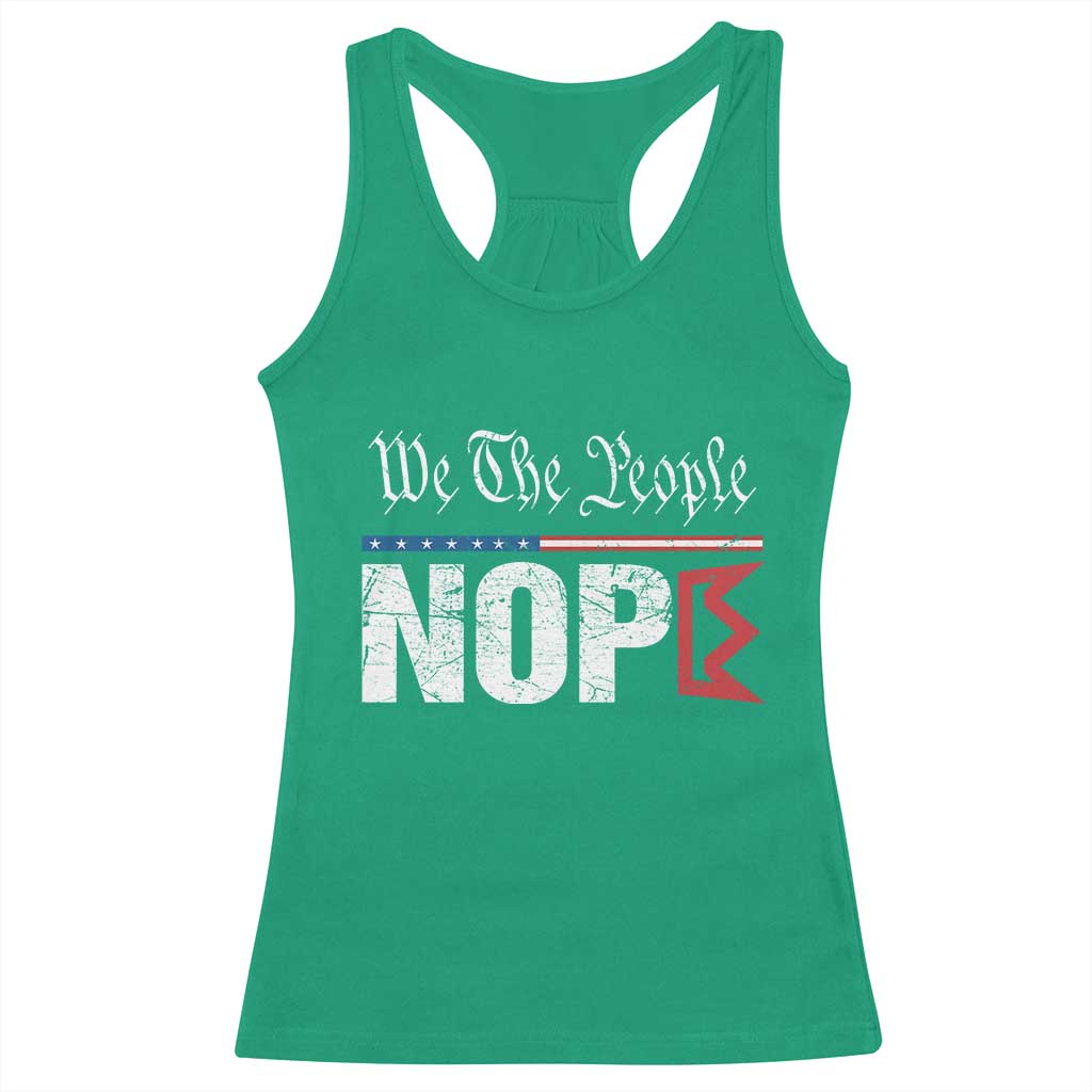 We The People Say Nope Racerback Tank Top Retro Patriotic No Kings Political Satire - Wonder Print Shop