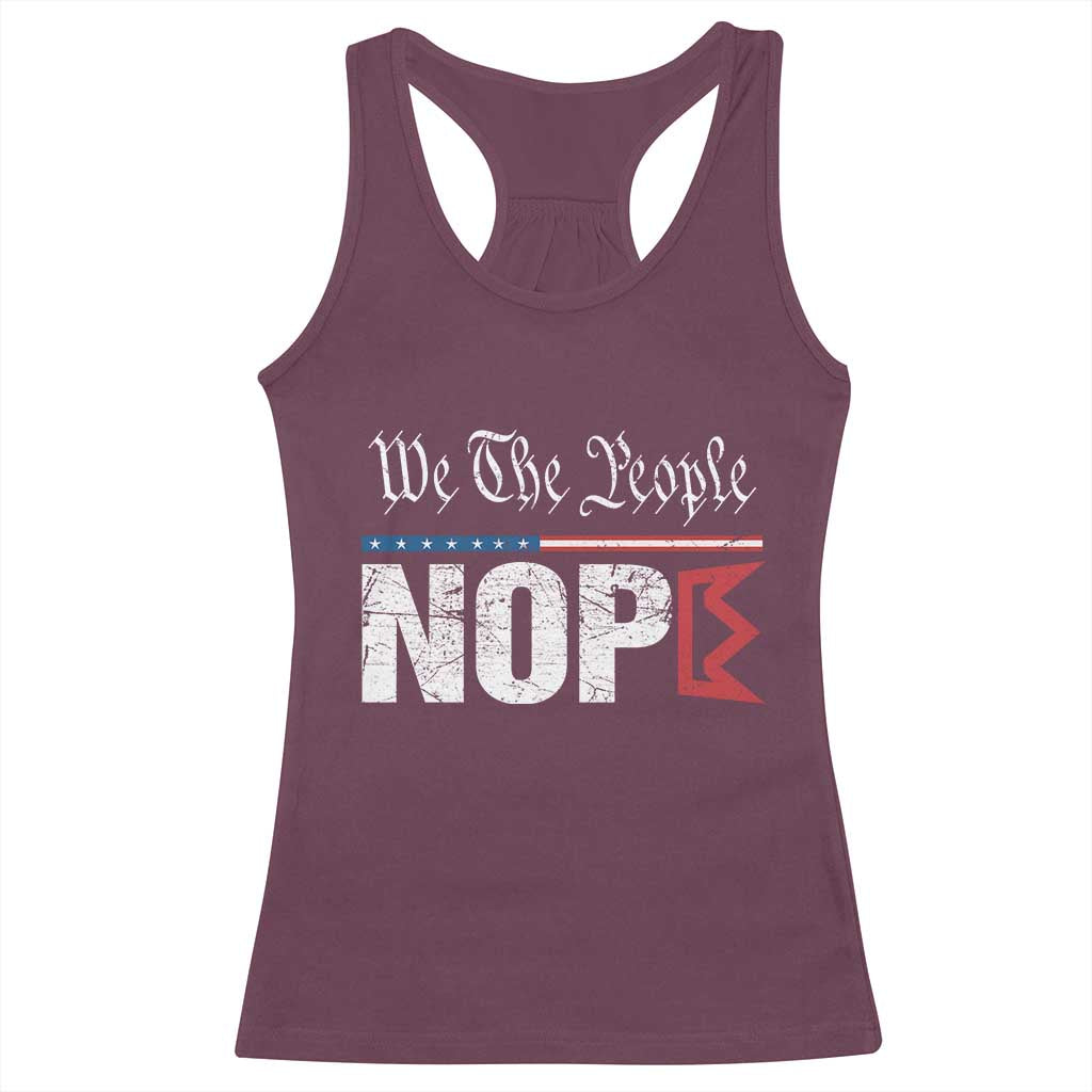 We The People Say Nope Racerback Tank Top Retro Patriotic No Kings Political Satire - Wonder Print Shop