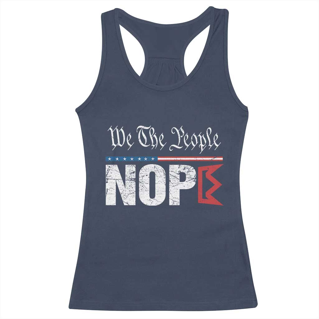 We The People Say Nope Racerback Tank Top Retro Patriotic No Kings Political Satire - Wonder Print Shop