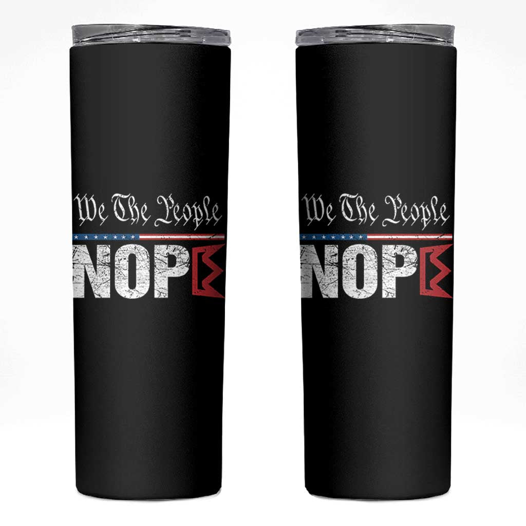 We The People Say Nope Skinny Tumbler Retro Patriotic No Kings Political Satire - Wonder Print Shop