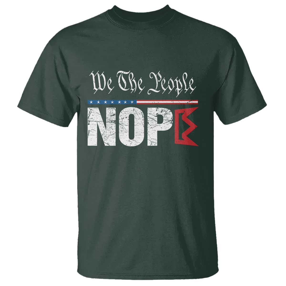 We The People Say Nope T Shirt Retro Patriotic No Kings Political Satire - Wonder Print Shop