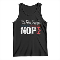 We The People Say Nope Tank Top Retro Patriotic No Kings Political Satire - Wonder Print Shop