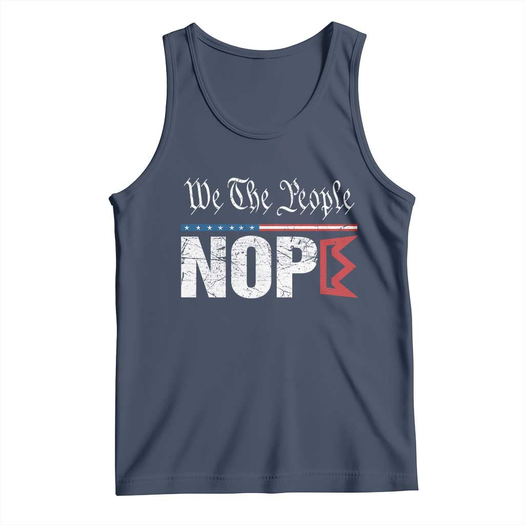 We The People Say Nope Tank Top Retro Patriotic No Kings Political Satire - Wonder Print Shop