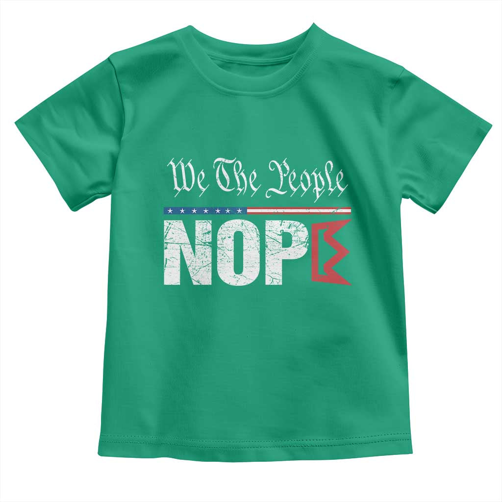 We The People Say Nope Toddler T Shirt Retro Patriotic No Kings Political Satire - Wonder Print Shop