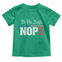 We The People Say Nope Toddler T Shirt Retro Patriotic No Kings Political Satire - Wonder Print Shop