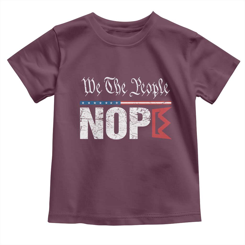 We The People Say Nope Toddler T Shirt Retro Patriotic No Kings Political Satire - Wonder Print Shop